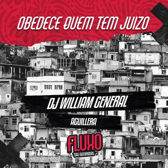 Obedece Quem Tem Juizo by DJ William General