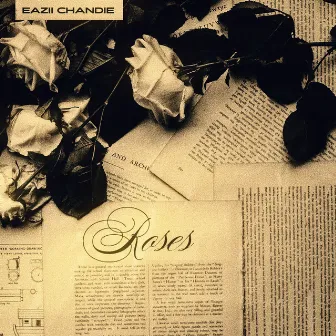 Roses by Eazii Chandie