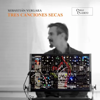 Tres Canciones Secas by Sebastián Vergara