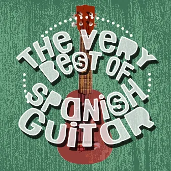 The Very Best of Spanish Guitar by 