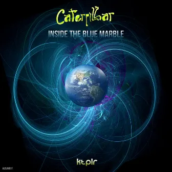 Inside the Blue Marble by Caterpillar Ktplr