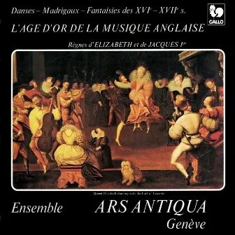 L'âge d'or de la musique anglaise by Ensemble Ars Antiqua