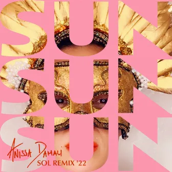 Sun (Spdm Sol'22 Remix) by Anissa Damali