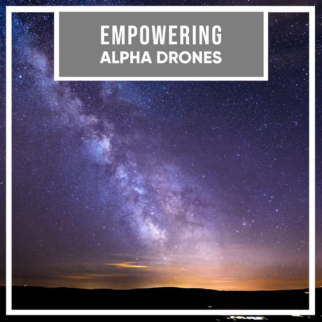 #16 Empowering Alpha Drones