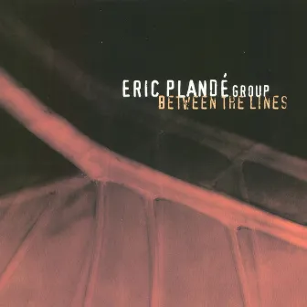 Between the Lines by Eric Plandé