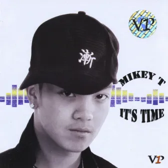 It's Time by Mikey T