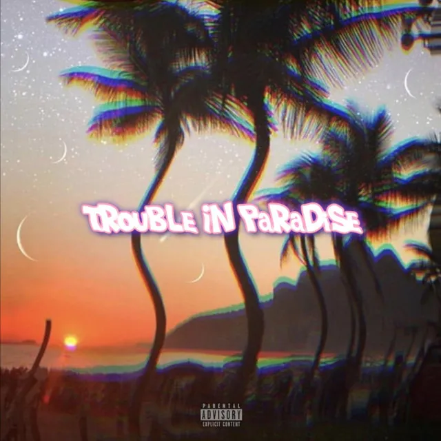 Trouble in Paradise