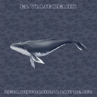 El Viaje (Remix) by Zeta Distorsión