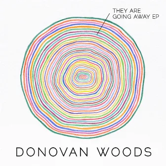 They Are Going Away by Donovan Woods