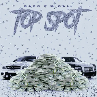 Top Spot - Single by Zacc P