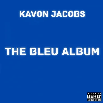 The Bleu Album by Kavon Jacobs