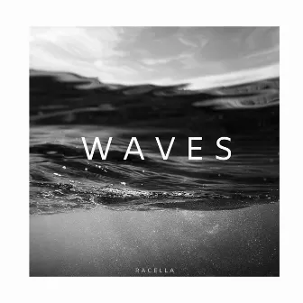 Waves by Racella