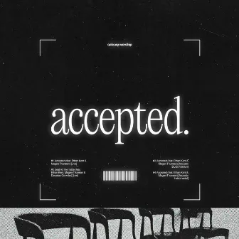 Accepted (Maxi Single) by Calvary Worship