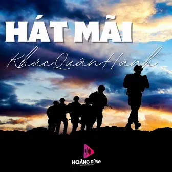 Hát Mãi Khúc Quân Hành by Mỹ Hạnh