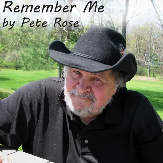 Remember Me by Pete Rose