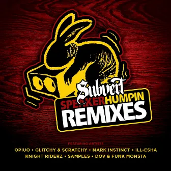 Speaker Humpin Remixed by Subvert