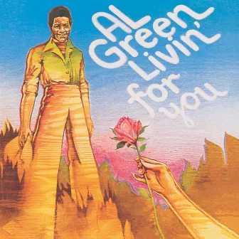 Livin' for You by Al Green