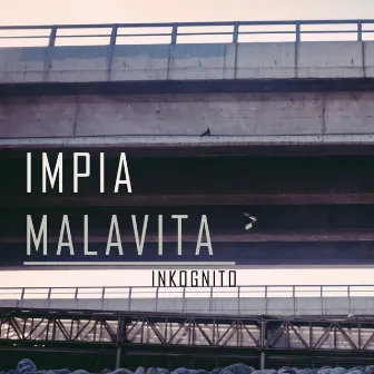 Impia Malavita by Inkognito