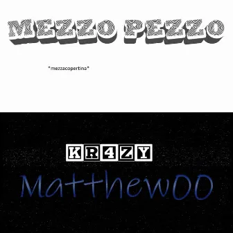 Mezzo Pezzo by Matthew00