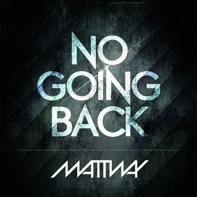 No Going Back - Mattway Extended Mix