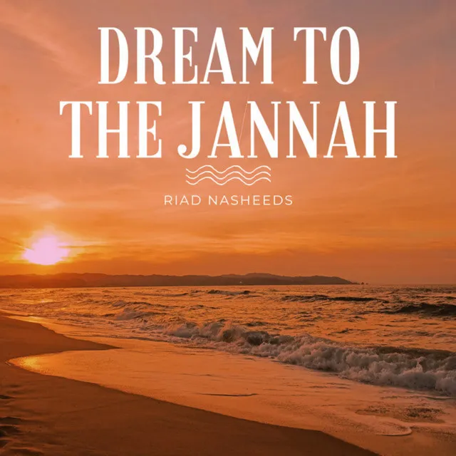 Dream To The Jannah