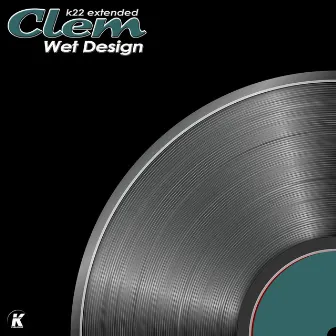 WET DESIGN (K22 extended) by Clem