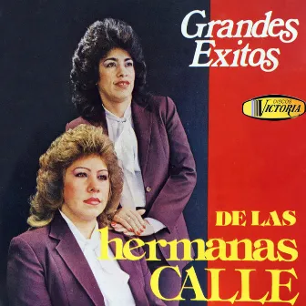 Grandes Éxitos de las Hermanas Calle by Las Hermanas Calle