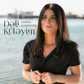 Dəli Küləyim by Samira AliMaryam