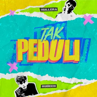 Tak Peduli by Rudeen