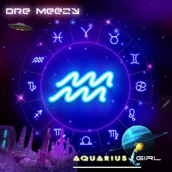 Aquarius Girl by Dre Meezy