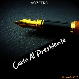 Carta al presidente by VOZCERO