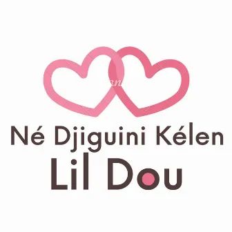 Né Djiguini Kélen by Lil Dou