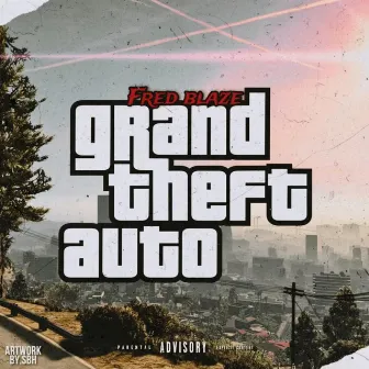 Grand Theft Auto by Fred Blaze