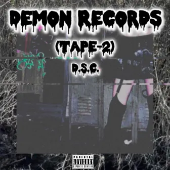 Demon Records Tape-2 by ILY CLYDX