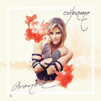 Culpame - Single by Brenda