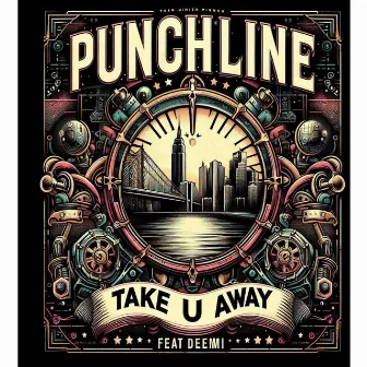 Take U Away by Punchline