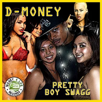 Pretty Boy Swagg by D-Money