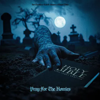 Pray For The Homies by Lalo G Alvarez