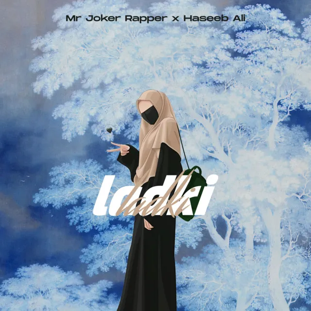 Ladki By Mr Joker Rapper X Haseeb Ali