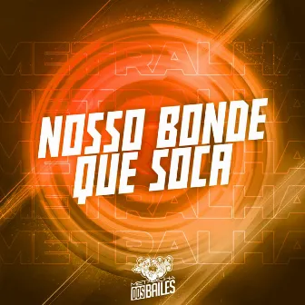 Nosso Bonde Que Soca by DJ Geovanne do Dick