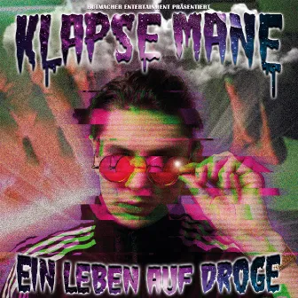 Ein Leben auf Droge by Klapse Mane