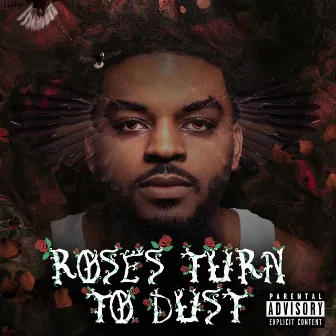 Roses Turn to Dust by HD