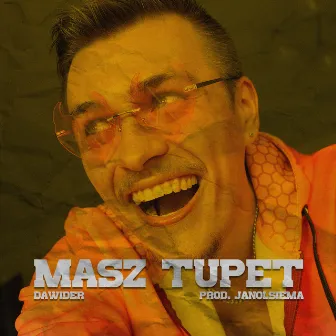 Masz tupet by JanolSiema