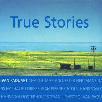 True Stories by Ivan Paduart