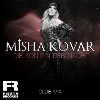 Die Königin der Nacht (Club Mix) by Misha Kovar