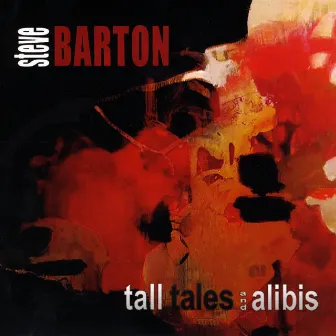 Tall Tales and Alibis by Steve Barton