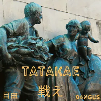 Tatakae by Dangus