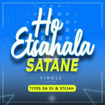 Ho etsahala satane by Titos Da Dj