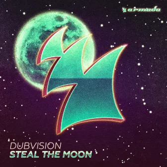 Steal The Moon by DubVision