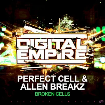 Broken Cells by Allen Breakz